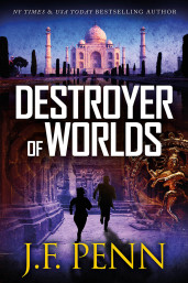 Destroyer of Worlds by J.F. Penn