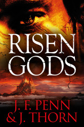 Risen Gods by J.F. Penn and J. Thorn