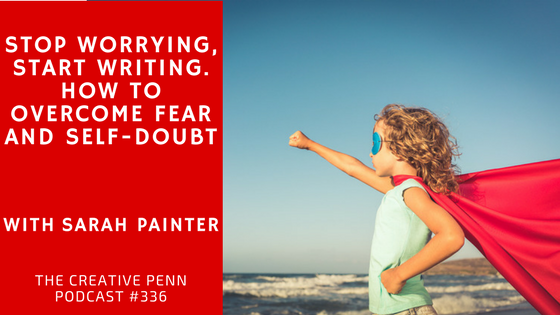 Stop Worrying Start Writing Sarah Painter