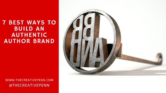 7 Best Ways To Build An Authentic Author Brand The Creative Penn