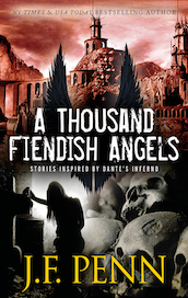 A Thousand Fiendish Angels by J.F. Penn