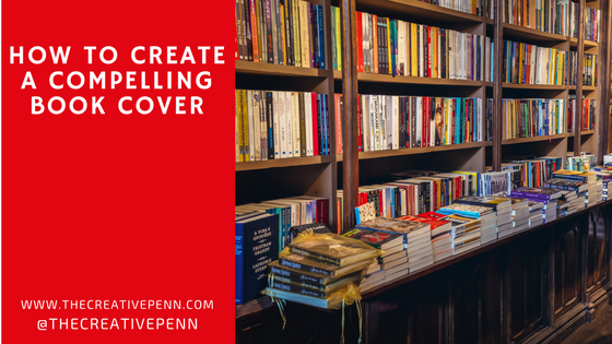 How To Create A Compelling Book Cover
