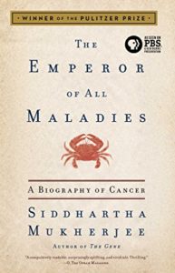 Emperor of all Maladies