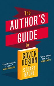 Authors Guide to Cover Design Stuart Bache