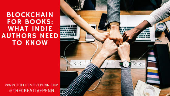 Blockchain for Books What Indie Authors Need to Know