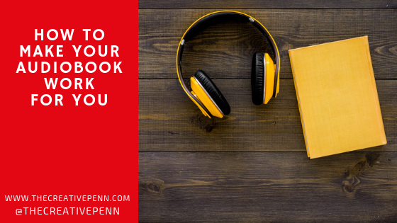 How To Make Your Audiobook Work For You