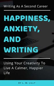 Happiness anxiety and writing