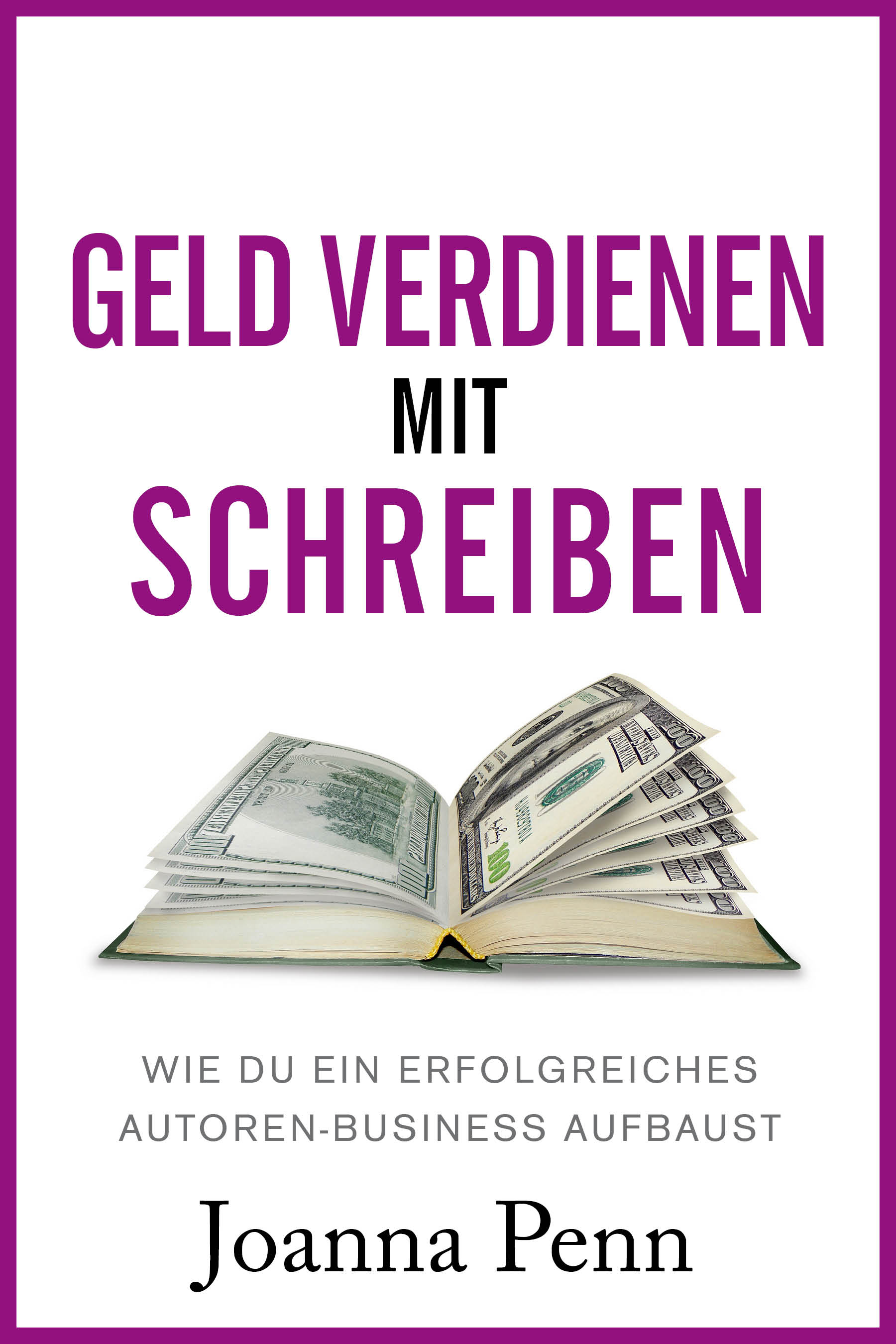 Geld Verdienen Mit Schreiben The Creative Penn