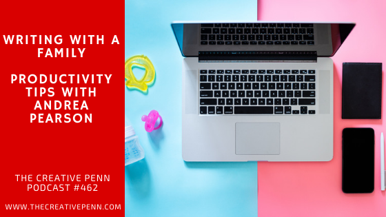 Writing With A Family Productivity Tips With Andrea Pearson The