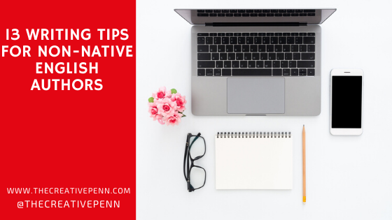 13 Writing Tips for Non-native English Authors