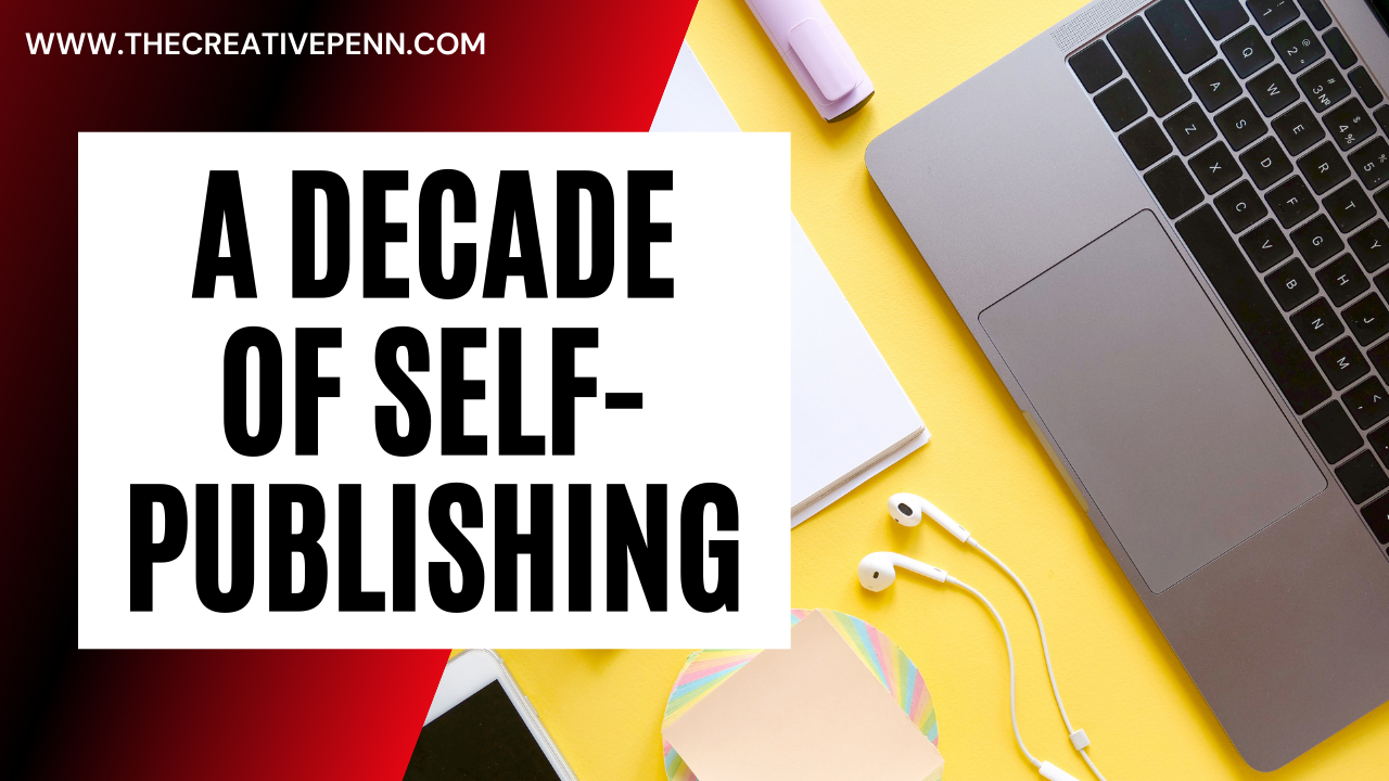 a decade of self-publishing