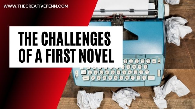 The challenges of a first novel