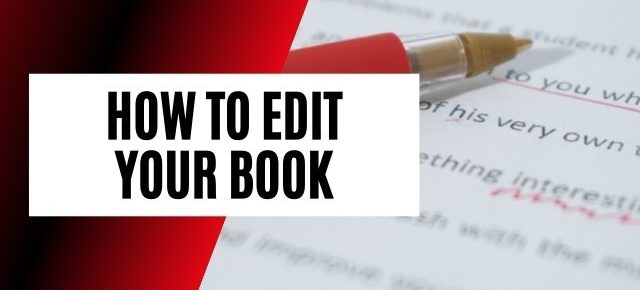 HOW TO EDIT YOUR BOOK