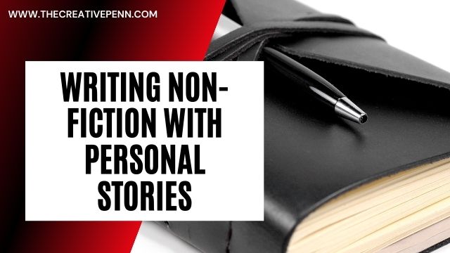 Writing non fiction with personal stories