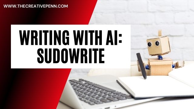 Writing with AI tools Sudowrite