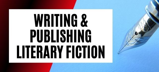 writing and publishing literary fiction