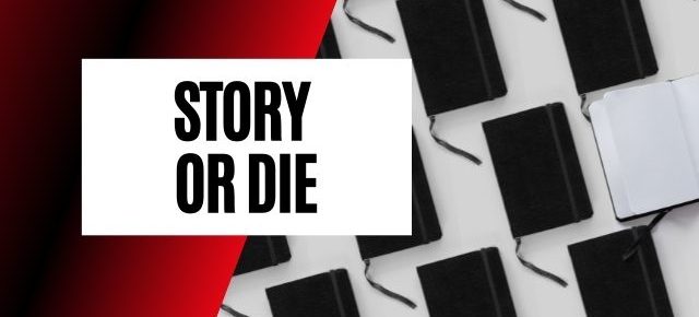 Story or Die