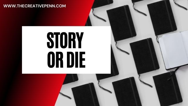 Story or Die