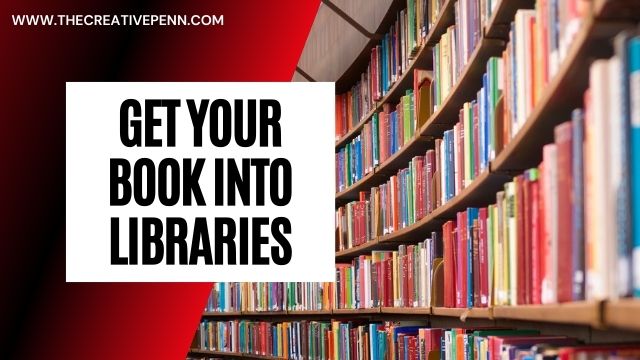 get your book into libraries