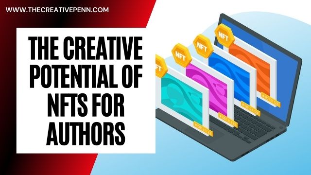 The Creative Possibilities of NFTs for Authors