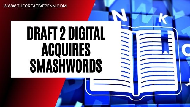 Draft2Digital acquires Smashwords