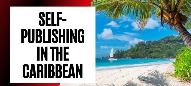 Self-Publishing In Jamaica And The Caribbean And The Importance Of Diverse Voices With C. Ruth Taylor