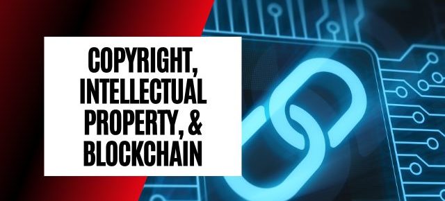 blockchain, copyright and intellectual property
