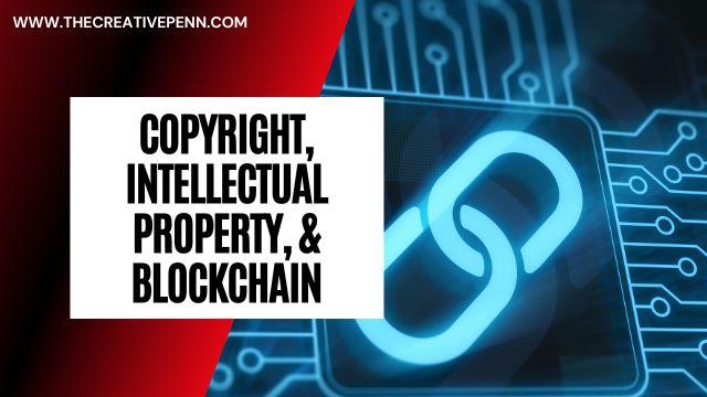 blockchain, copyright and intellectual property