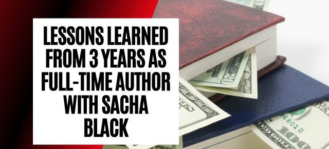 Lessons Learned From 3 Years As A Full-Time Author with Sacha Black