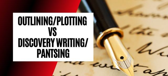 Writing Tips: Outlining/Plotting Vs Discovery Writing/Pantsing