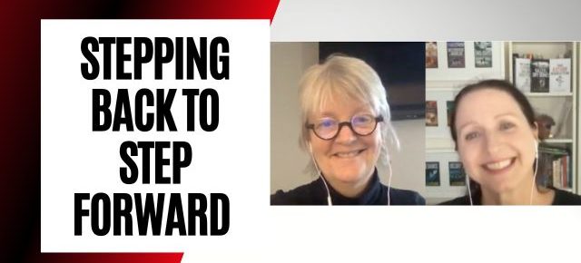 Stepping back to step forward