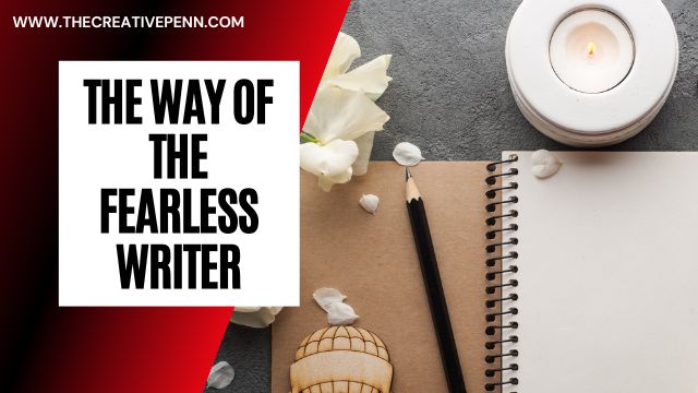 The way of the fearless writer