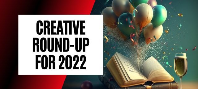 2022 creative roundup