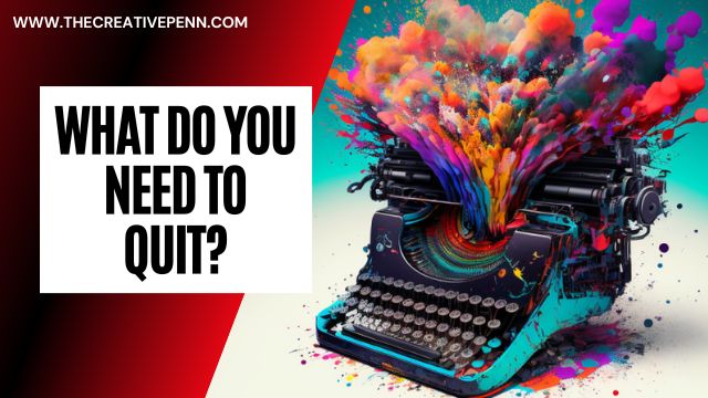 what do you need to quit