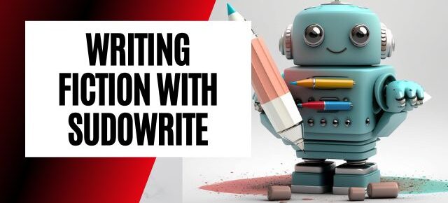 writing fiction with sudowrite