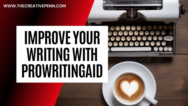 Improve your writing with prowritingaid