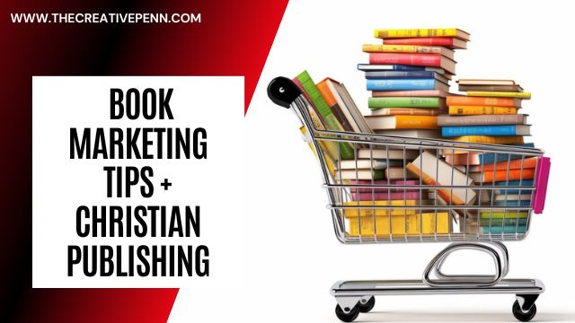 Novel Marketing and Christian Publishing