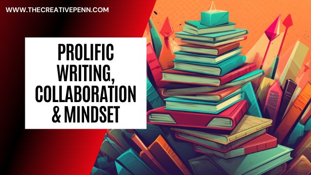 PROLIFIC WRITING COLLABORATION MINDSET