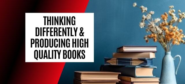 Thinking differently and high quality books