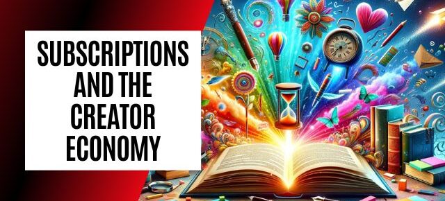 subscriptions and creator economy
