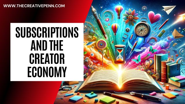 subscriptions and creator economy