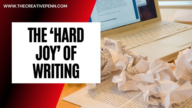 Hard joy of writing