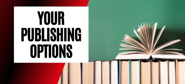 Your publishing options