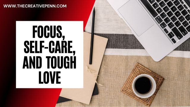 Focus self care and tough love