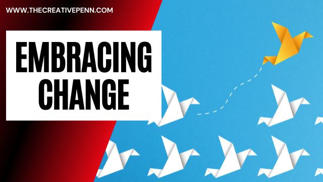 Embracing Change