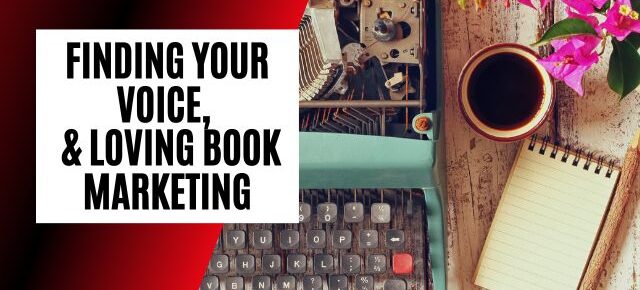 finding voice and loving book marketing v2