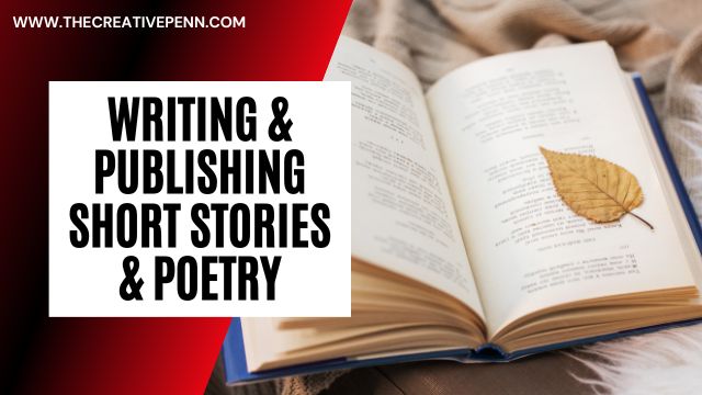 writing and publishing poetry and short stories