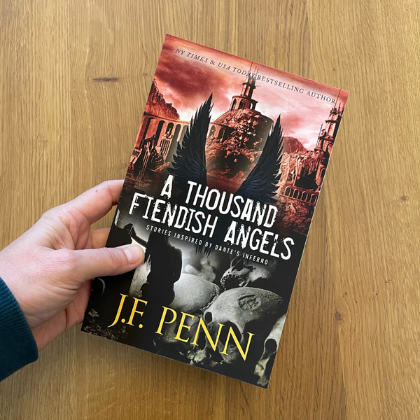 A Thousand Fiendish Angels by J.F. Penn