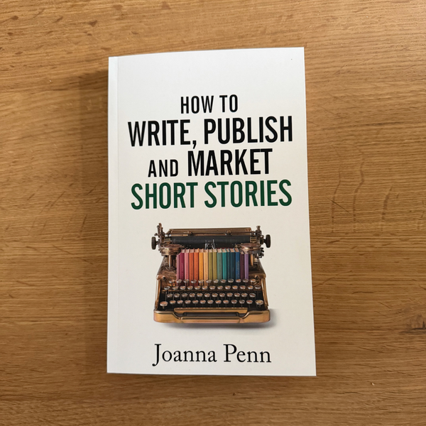 How to Write, Publish, and Market Short Stories by Joanna Penn
