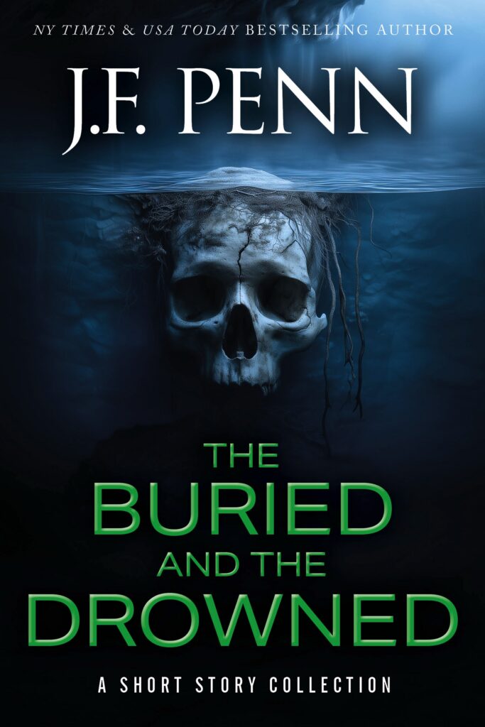 The Buried and the Drowned by J.F. Penn